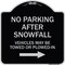 Signmission No Parking After Snowfall Vehicles May Be Towed or Plowed-In with Right Arrow, A-DES-BS-1818-23786 A-DES-BS-1818-23786 - alternate 1